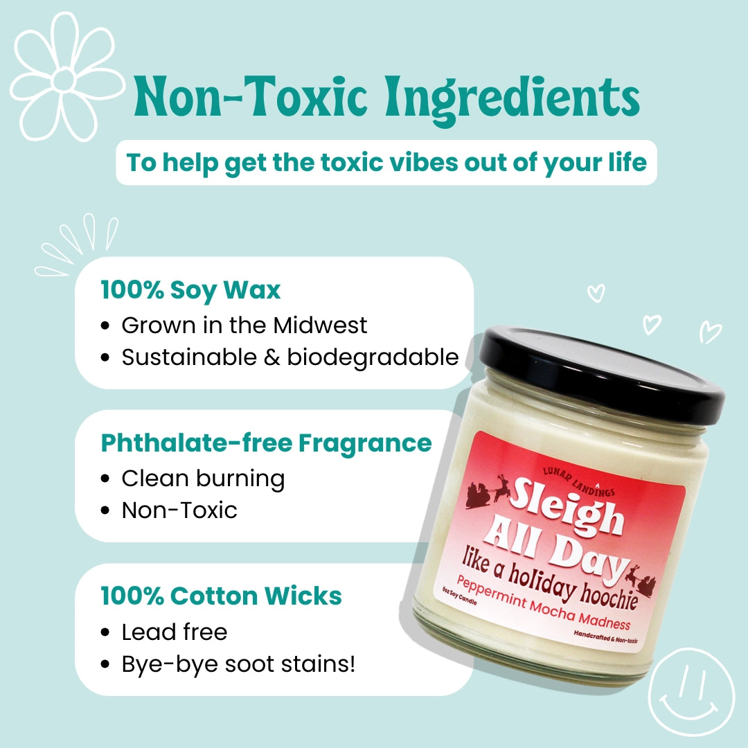 A jar candle labeled 'Sleigh All Day' shown on a light blue promotional graphic with text highlighting non-toxic ingredients, soy wax, phthalate-free fragrance, and cotton wicks.